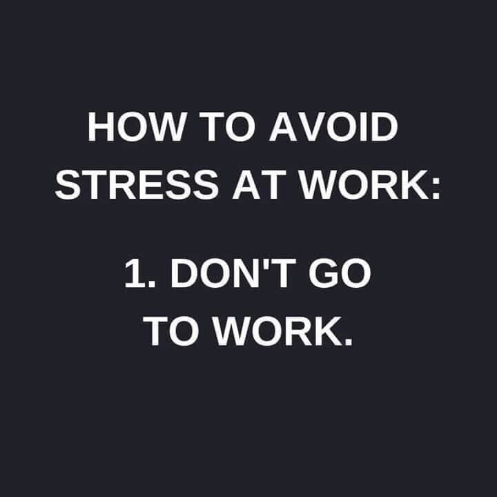 How to avoid stress at work meme