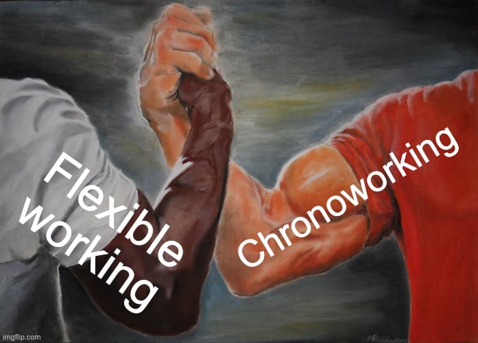 A meme of two very strong arms clasping at the hand, with 'flexible working' text on one arm and 'chronoworking' on the other